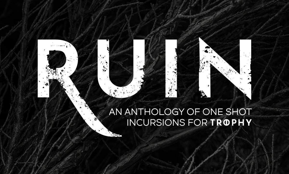 An anthology of one shot Trophy incursions